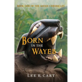 Born in the Wayeb: Book One of The Mayan Chronicles