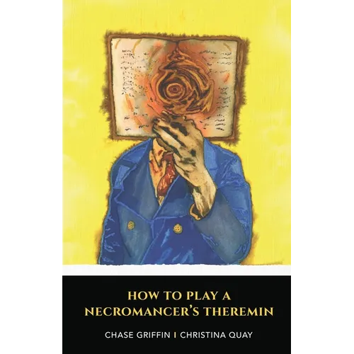 How To Play A Necromancer's Theremin