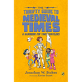 The Thrifty Guide to Medieval Times: A Handbook for Time Travelers