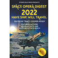 Space Opera Digest 2022: Have Ship Will Travel