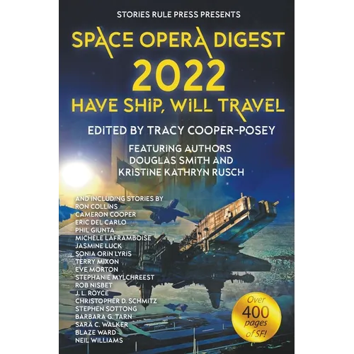 Space Opera Digest 2022: Have Ship Will Travel