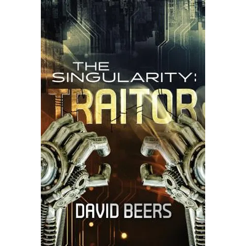 The Singularity: Traitor