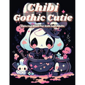 Chibi Gothic Cutie Coloring Book: Enter the Enchanting Realm of Kawaii Fantasy: Chibi Gothic Cutie Coloring Book, Inspired by Manga Art
