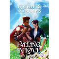 Of Knights and Books and Falling In Love