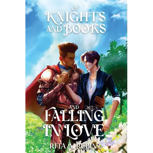 Of Knights and Books and Falling In Love