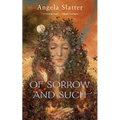 Of Sorrow and Such
