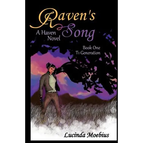 Raven's Song: T1 Generation A Haven Novel