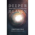 Deeper Heaven: A Reader's Guide to C. S. Lewis's Ransom Trilogy