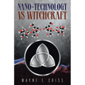 Nano-Technology vs Witchcraft