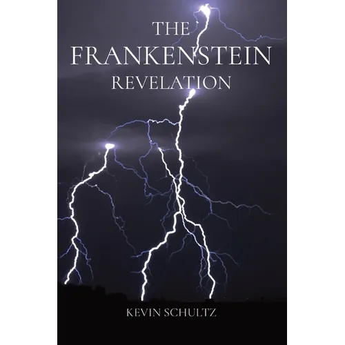 The Frankenstein Revelation