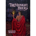 The Midnight Hour: Halloween Anthology