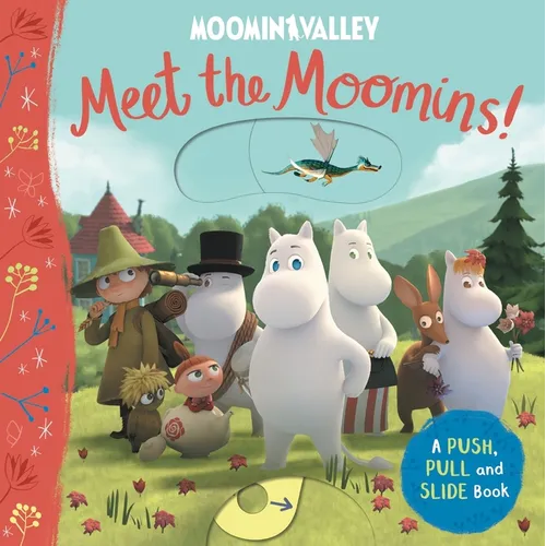 Meet the Moomins! a Push, Pull and Slide Book
