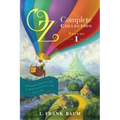 Oz, the Complete Collection, Volume 1: The Wonderful Wizard of Oz; The Marvelous Land of Oz; Ozma of Oz