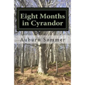 Eight Months in Cyrandor