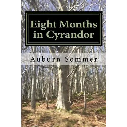 Eight Months in Cyrandor