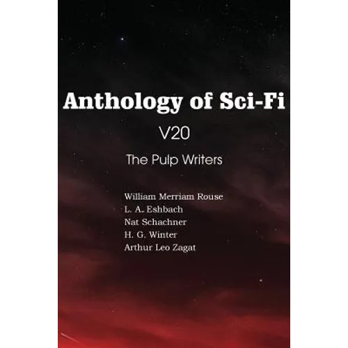 Anthology of Sci-Fi V20, the Pulp Writers