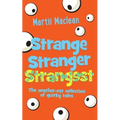 Strange Stranger Strangest: The another-est collection of quirky tales