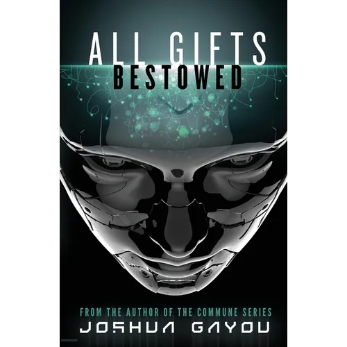 All Gifts, Bestowed