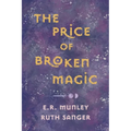The Price of Broken Magic