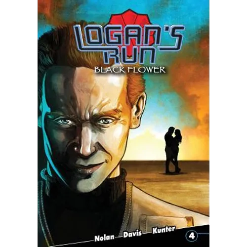 Logan's Run: Black Flower #4