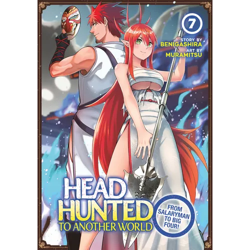 Headhunted to Another World: From Salaryman to Big Four! Vol. 7