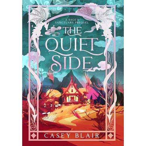 The Quiet Side: A Sage's Sanctuary Prequel