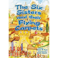 The Six Sisters and Their Flying Carpets