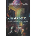 Shadow Of The Spark