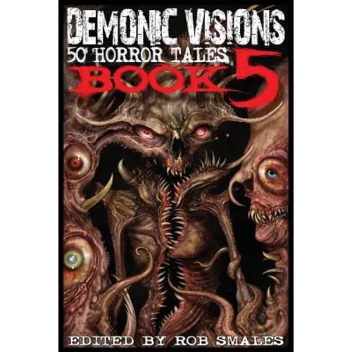 Demonic Visions 50 Horror Tales Book 5