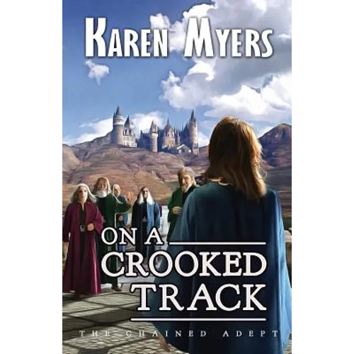 On a Crooked Track: A Lost Wizard's Tale