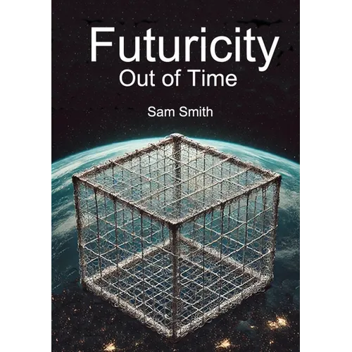 Futuricity: Out of Time