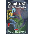 Snpgrdxz and the Time Warriors