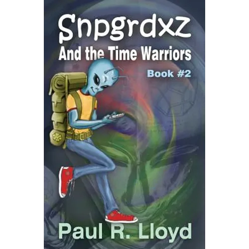 Snpgrdxz and the Time Warriors