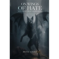 On Wings of Hate
