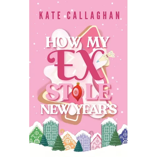 How My Ex Stole New Year's