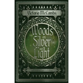 Woods of Silver and Light