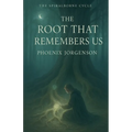 The Root That Remembers Us