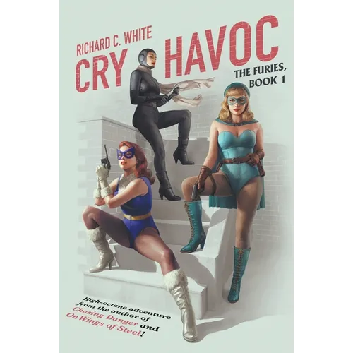 Cry Havoc: The Furies, Book 1