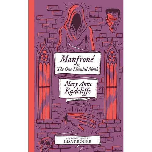 Manfrone; or, The One-Handed Monk (Monster, She Wrote)