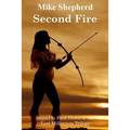 Second Fire: Sequel to First Dawn of the Lost Millenium Trilogy