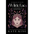 Wilde Fae: A Kingdom of Monsters: The Printed Edges Paperback Edition