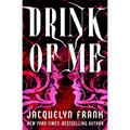 Drink of Me