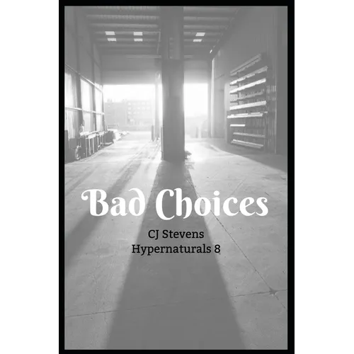 Bad Choices: Hypernaturals 8