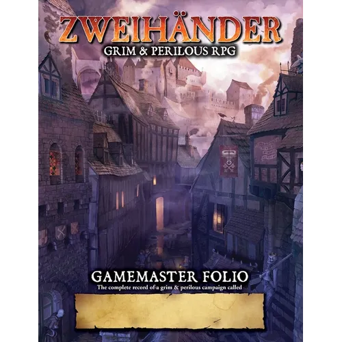 ZWEIHANDER Grim & Perilous RPG: Gamemaster Folio