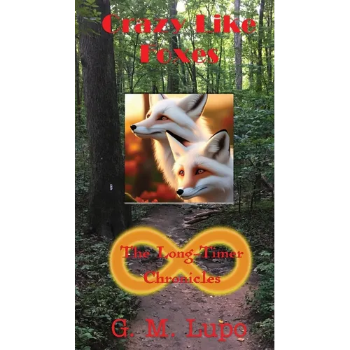 Crazy Like Foxes: The Long-Timer Chronicles