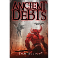 Ancient Debts, The Grand Game, Book 7: A Dark Fantasy LitRPG Adventure