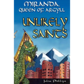 Miranda, Queen of Argyll: Unlikely Saints