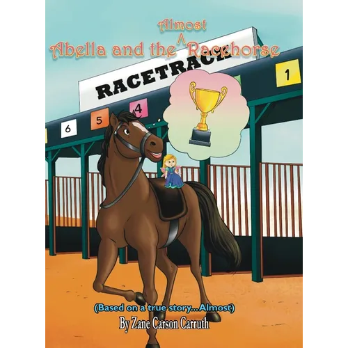 Abella and the Almost Racehorse