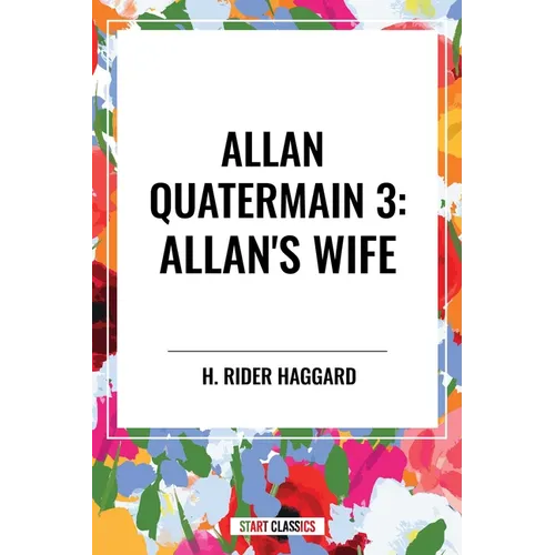 Allan Quatermain #3: Allan's Wife