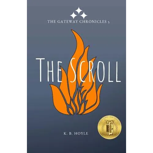 The Scroll: The Gateway Chronicles 5